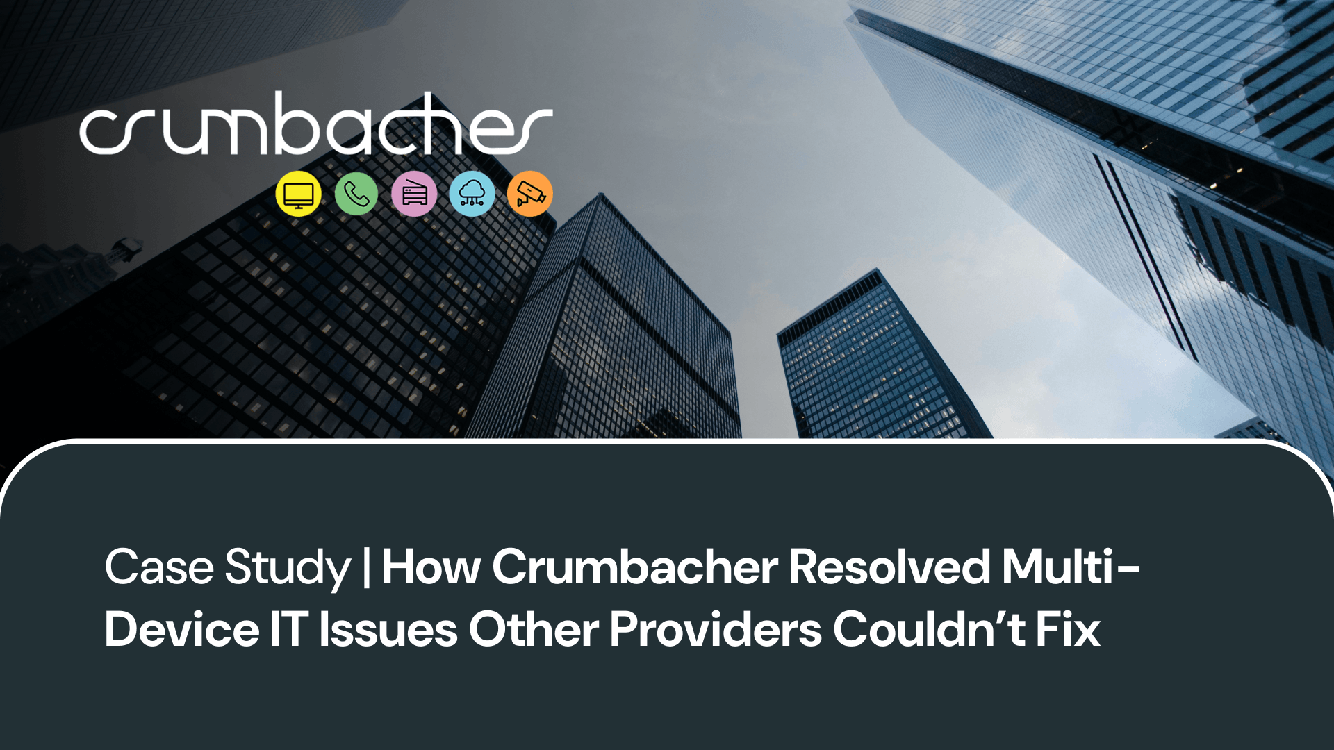 Hero banner showing Crumbacher logo with colorful round icons over a city skyline, introducing a case study headline about resolving multi-device IT issues.